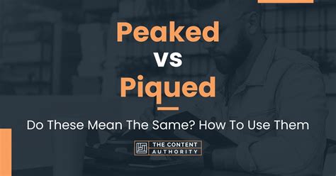 peaked vs piqued.